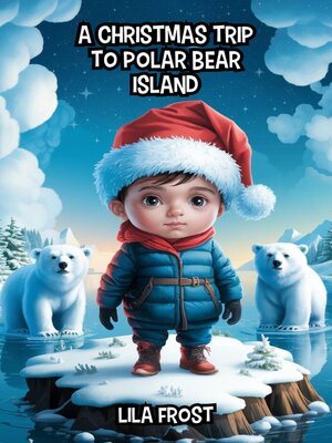 cover image of A Christmas Trip to Polar Bear Island